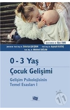 0-3 Yaş Çocuk Gelişimi Gelişim Psikolojisinin Temel Esasları I-Ze