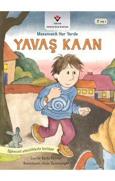Yavaş Kaan-Matematik Her Yerde - Lucille Recht Penner - Tübitak Yayınları