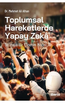 Toplumsal Hareketlerde Yapay Zeka / Mehmet Ali Alhan