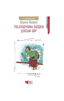 Televizyona Düşen Çocuk Gip Gianni Rodari Can Çocuk Yayınları Televizyona Düşen Çocuk Gip Gianni Rodari Can Çocuk Yayınları