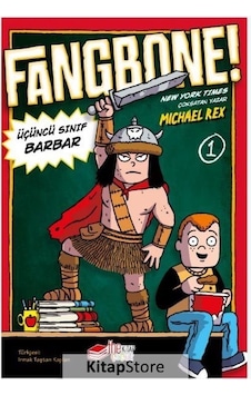 Fangbone! Üçüncü Sınıf Barbar - Michael Rex - The Çocuk Fangbone! Üçüncü Sınıf Barbar - Michael Rex - The Çocuk