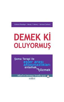 Demek Ki Oluyormuş - Wendy T. Behary -  Gerhard Zarbock - Psikonet