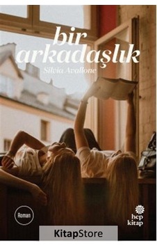 Kitapstore Bir Arkadaşlık / Silvia Avallone Kitapstore Bir Arkadaşlık / Silvia Avallone