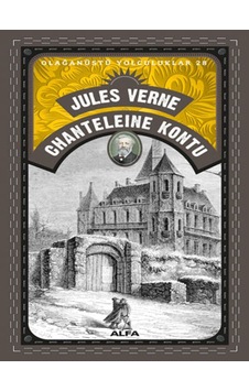 Chanteleine Kontu - Olağanüstü Yolculuklar 28 - Jules Verne - Alfa Yayıncılık