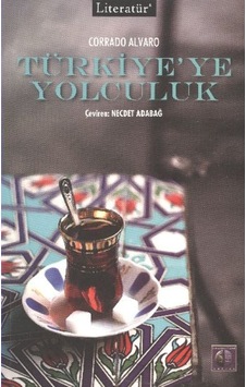 Türkiye'ye Yolculuk - Corrado Alvaro - Literatür Yayıncılık Türkiye'ye Yolculuk - Corrado Alvaro - Literatür Yayıncılık