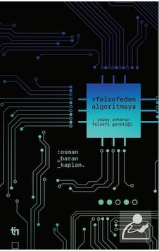 Felsefeden Algoritmaya / Osman Baran Kaplan