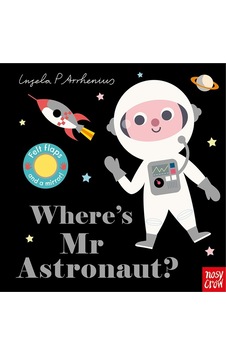 Where's Mr Astronaut? - Ingela Arrhenius - NOSY CROW Where's Mr Astronaut? - Ingela Arrhenius - NOSY CROW