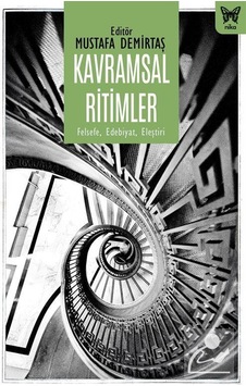 Kavramsal Ritimler: Felsefe - Edebiyat - Eleştiri- Nika Yayınevi Kavramsal Ritimler: Felsefe - Edebiyat - Eleştiri- Nika Yayınevi