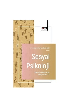 Sosyal Psikoloji Alanında Uluslararası Araştırmalar Iı / Kolektif Sosyal Psikoloji Alanında Uluslararası Araştırmalar Iı / Kolektif