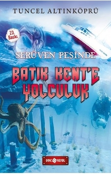 Batık Kent'e Yolculuk-Serüven Peşinde - F. Zehra Bayrak - Genç Hayat Batık Kent'e Yolculuk-Serüven Peşinde - F. Zehra Bayrak - Genç Hayat