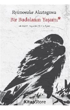 Bir Budalanın Yaşamı - Ryunosuke Akutagawa - Sel Yayıncılık Bir Budalanın Yaşamı - Ryunosuke Akutagawa - Sel Yayıncılık