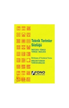 İngilizce/Türkçe - Türkçe/İngilizce Teknik Terimler Sözlüğü - Ali Bayram - Fono Yayınları İngilizce/Türkçe - Türkçe/İngilizce Teknik Terimler Sözlüğü - Ali Bayram - Fono Yayınları