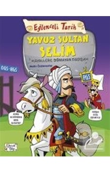 Yavuz Sultan Selim - Hayallere Sığmayan Padişah / Metin Özdama... 9786050827125 Yavuz Sultan Selim - Hayallere Sığmayan Padişah / Metin Özdama... 9786050827125
