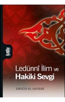 Ledünni İlim ve Hakiki Sevgi - Davud El-Kayseri - Kurtuba Ledünni İlim ve Hakiki Sevgi - Davud El-Kayseri - Kurtuba