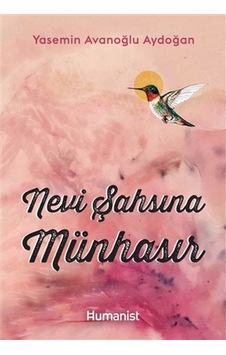 Nevi Şahsına Münhasır - Yasemin Avanoğlu Aydoğan - Humanist Kitap Yayıncılık