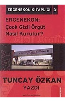 Ergenekon Çook Gizli Örgüt Nasıl Kurulur / Ergenekon Kitaplığı...