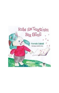 Rubi ile Turtinin Bir Günü - Funda Sakal - Nika Yayınevi