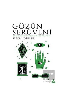 Gözün Serüveni-Görme Sanrısı Üzerine Bilimsel Bir Anlatı  - Ürün Dirier  - Kanon Kitap