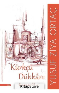 Kürkçü Dükkanı / Yusuf Ziya Ortaç