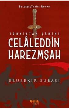 Türkistan Şahini Celaleddin Harezmşah - Ebubekir Subaşı - 537459376