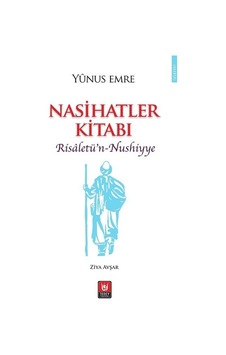 Nasihatler Kitabı - Risaletün-Nushiyye - Yunus Emre - Türk Edebiyatı Vakfı Yayınları Nasihatler Kitabı - Risaletün-Nushiyye - Yunus Emre - Türk Edebiyatı Vakfı Yayınları