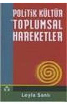 Politik Kültür ve Toplumsal Hareketler / Leyla Sanlı