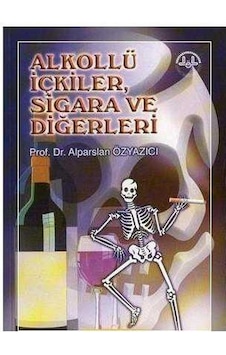 Alkollü İçkiler. Sigara Ve Diğerleri