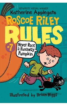 Roscoe Riley Rules #7: Never Race a Runaway Pumpkin - Roscoe Riley Rules 9780062392541 Roscoe Riley Rules #7: Never Race a Runaway Pumpkin - Roscoe Riley Rules 9780062392541
