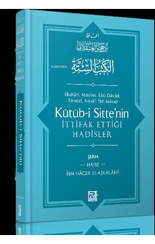 Kütüb i Sitte'nin İttifak Ettiği Hadisler