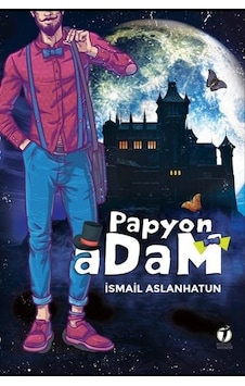 Papyon Adam - İsmail Aslanhatun - İki Eylül Yayınevi Papyon Adam - İsmail Aslanhatun - İki Eylül Yayınevi