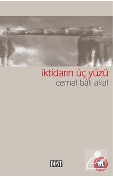 Iktidarın Üç Yüzü / Cemal Bali Akal 9789752986312