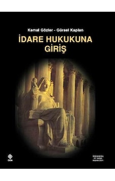 İdare Hukukuna Giriş Kemal Gözler Ekin İdare Hukukuna Giriş Kemal Gözler Ekin