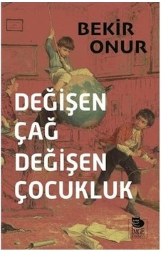 Değişen Çağ Değişen Çocukluk