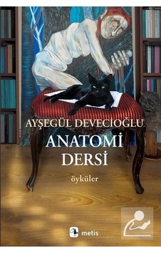Anatomi Dersi - Ayşegül Devecioğlu