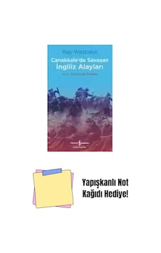 Çanakkale De Savaşan İngiliz Alayları + Yapışkanlı Not Kağıdı Çanakkale De Savaşan İngiliz Alayları + Yapışkanlı Not Kağıdı