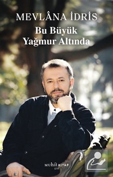 Bu Büyük Yağmur Altında / Mevlana İdris Bu Büyük Yağmur Altında / Mevlana İdris
