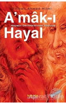 Amak-ı Hayal - Şehbenderzade Filibeli Ahmed Hilmi - Kaknüs Yayınları Amak-ı Hayal - Şehbenderzade Filibeli Ahmed Hilmi - Kaknüs Yayınları