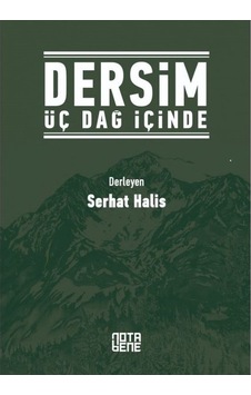 Dersim Üç Dağ İçinde- Nota Bene Yayınları Dersim Üç Dağ İçinde- Nota Bene Yayınları