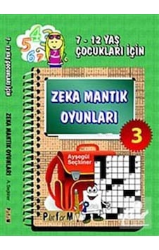 Zeka Mantık Oyunları 3 (7-12 Yaş Çocukları İçin) - Ayşegül Seçkiner - Platform Yayınları Zeka Mantık Oyunları 3 (7-12 Yaş Çocukları İçin) - Ayşegül Seçkiner - Platform Yayınları