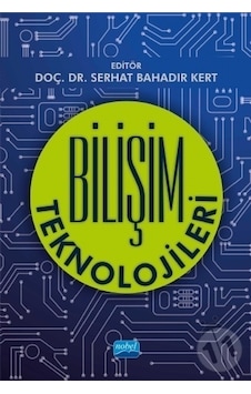Bilişim Teknolojileri - Nobel Akademik Yayıncılık Bilişim Teknolojileri - Nobel Akademik Yayıncılık