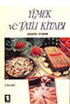 Yemek ve Tatlı Kitabı / Serpil Toker