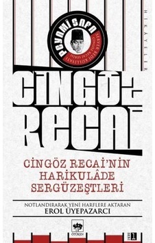 Cingöz Recai Nin Harikulade Sergüzeştleri Cingöz Recai Nin Harikulade Sergüzeştleri