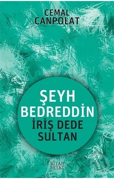 Şeyh Bedreddin-Dede Sultan - Cemal Canpolat - Siyah Beyaz Şeyh Bedreddin-Dede Sultan - Cemal Canpolat - Siyah Beyaz