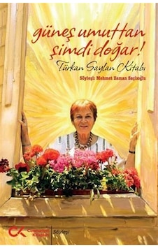 Güneş Umuttan Şimdi Doğar / Mehmet Zaman Saçlıoğlu Güneş Umuttan Şimdi Doğar / Mehmet Zaman Saçlıoğlu