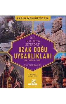 Uzak Doğu Uygarlıkları / Douglas Baehr Uzak Doğu Uygarlıkları / Douglas Baehr