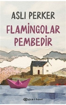 Flamingolar Pembedir / Aslı Perker Flamingolar Pembedir / Aslı Perker