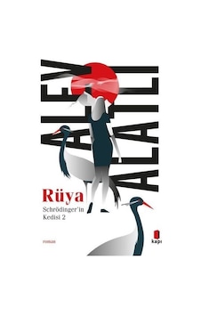 Rüya - Schrödinger'in Kedisi 2 - Alev Alatlı - Kapı Yayınları