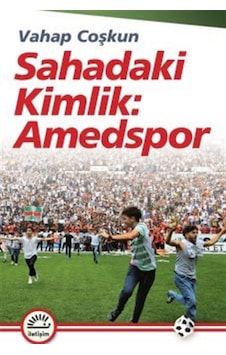 Sahadaki Kimlik: Amedspor / Vahap Coşkun Sahadaki Kimlik: Amedspor / Vahap Coşkun