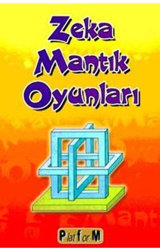 Zeka Mantık Oyunları  -  Hakan Yavuz  -  Platform Yayınları