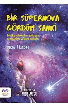 Bir Süpernova Gördüm Sanki - Cezve Ansiklopedi - Arzu Yurbaş - Cezve Çocuk